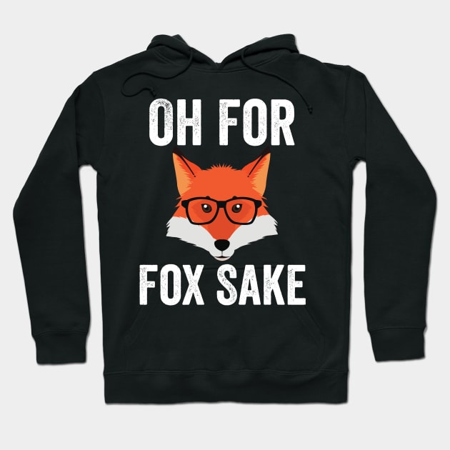 Funny Animal Puns - Oh For Fox Sake Hoodie by Murray's Apparel